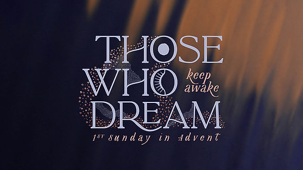 Those Who Dream... Keep Awake
